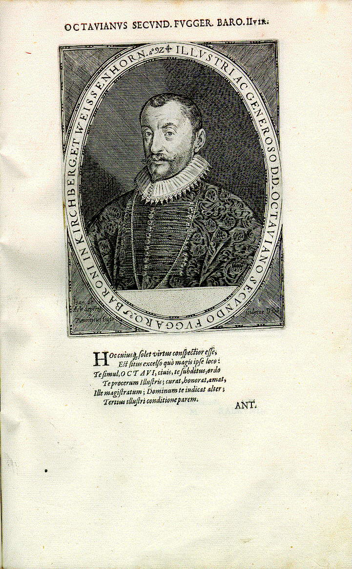 Octavian Secundus Fugger, Freiherr von Kirchberg und Weißenhorn (1549-1600), Stadtpfleger zu Augsburg