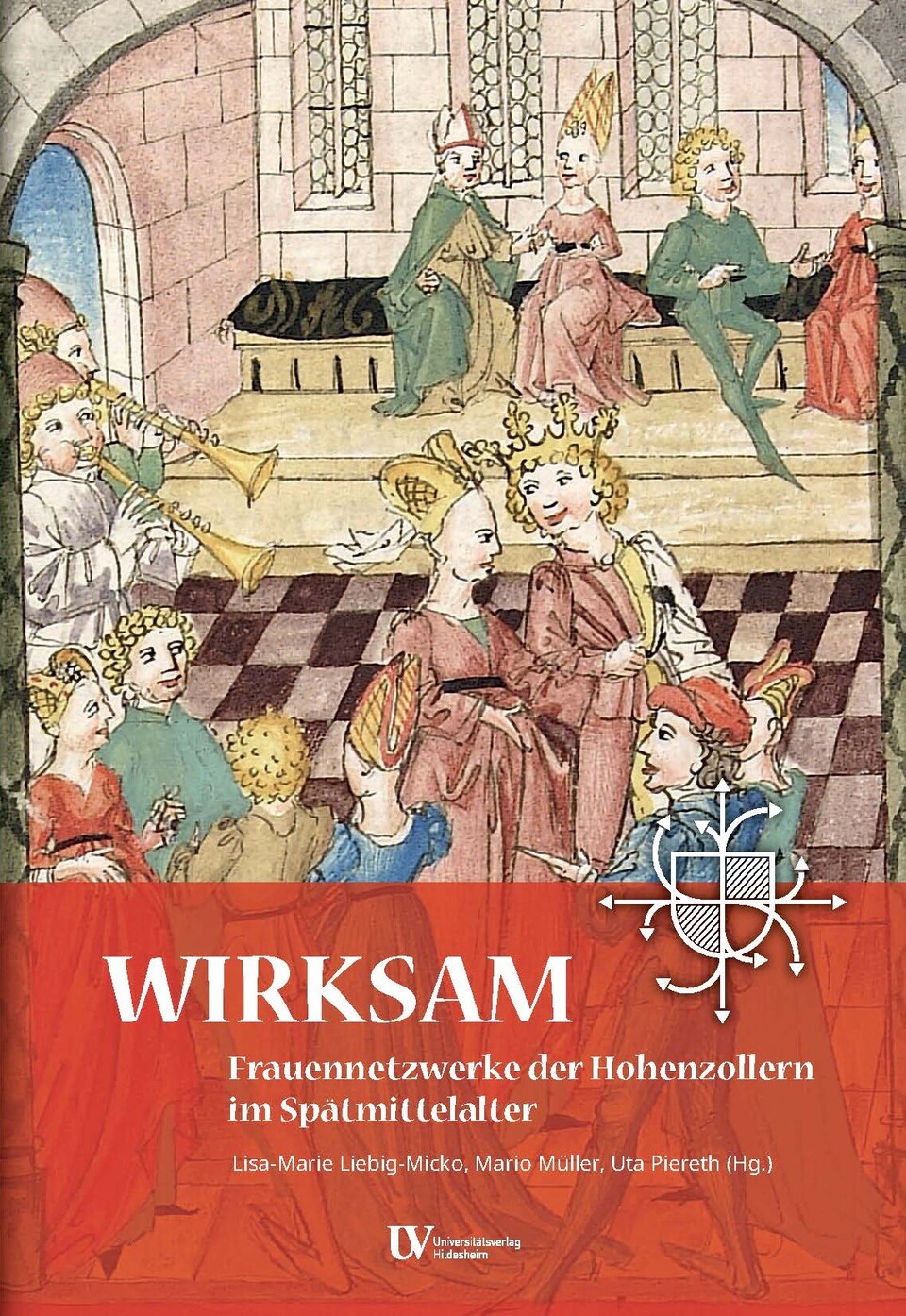 Höfische Tanzszene aus einer Handschrift des 15. Jahrhunderts, darunter der Buchtitel Wirksam. Frauennetzwerke der Hohenzollern im Spätmittelalter