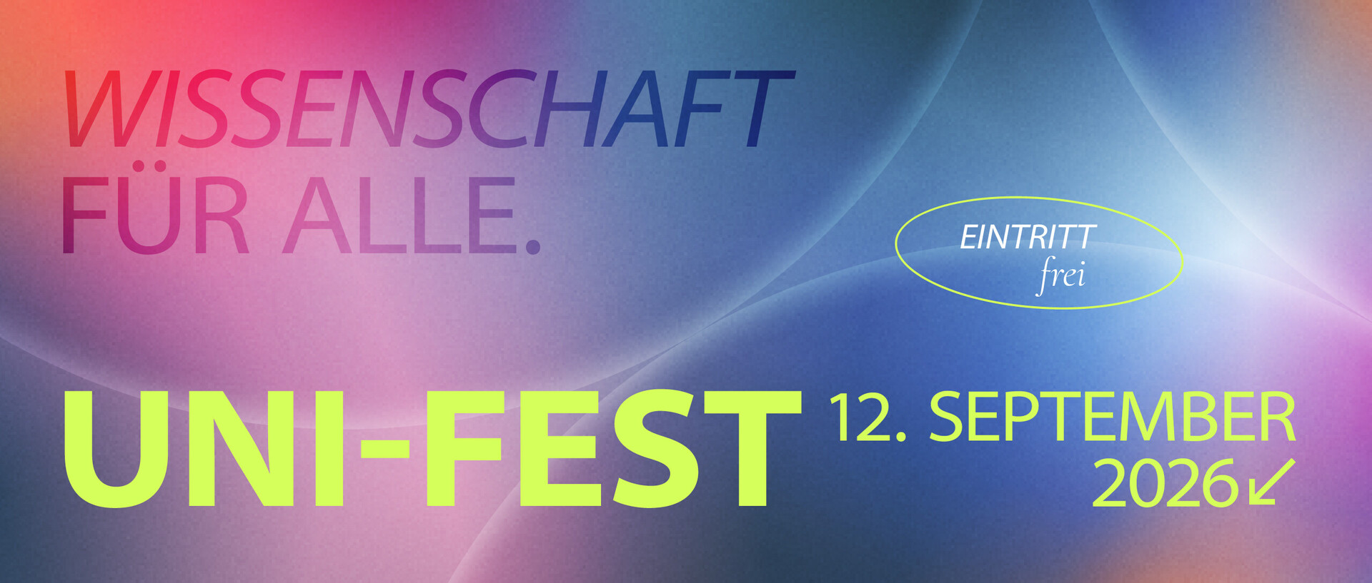 Uni-Fest am 12. September Logo für das Uni-Fest in bunten Farben mit dem Motto: Wissenschaft für alle.