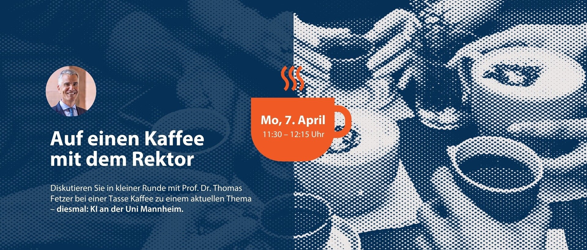 Einladung zur Veranstaltung „Auf einen Kaffee mit dem Rektor“ mit Prof. Dr. Thomas Fetzer am 7. April. Thema: Künstliche Intelligenz an der Universität Mannheim.