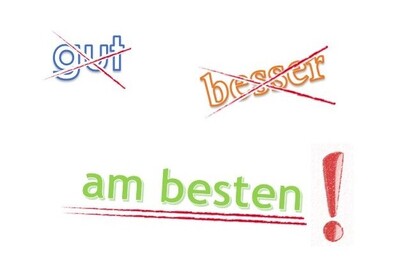 Die Wörter gut und besser sind durchgestrichen. Darunter steht am besten mit großem Ausrufezeichen, rot unterstrichen. 