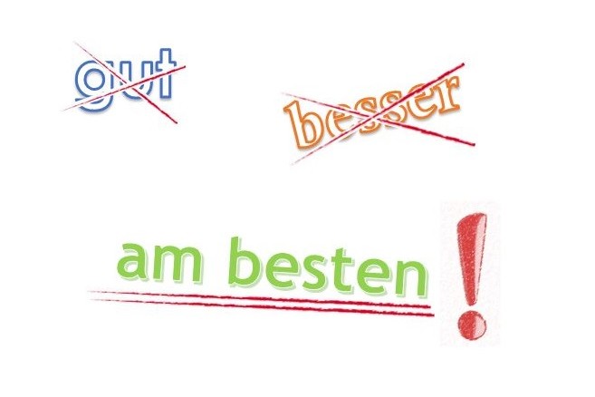 Die Wörter gut und besser sind durchgestrichen. Darunter steht am besten mit großem Ausrufezeichen, rot unterstrichen.
