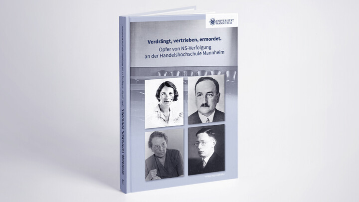 Das Buch "Verdrängt, vertrieben, ermordet. Opfer von NS-Verfolgung an der Handelshochschule Mannheim"