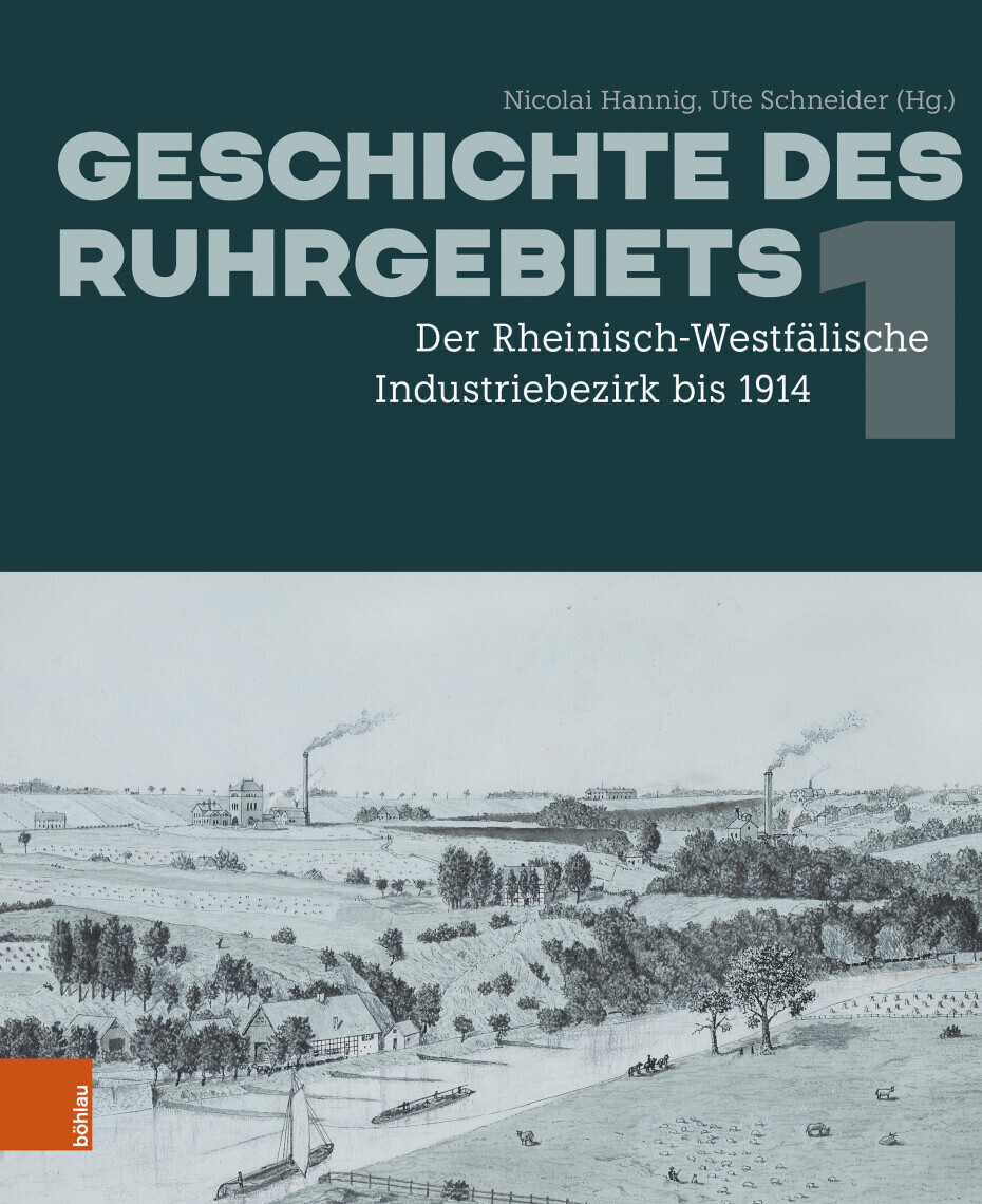 Buchcover 'Geschichte des Ruhrgebiets 1' mit Untertitel 'Der Rheinisch-Westfälische Industriebezirk bis 1914' und einer historischen Zeichnung einer Industrielandschaft mit Fabrikschornsteinen und Fluss