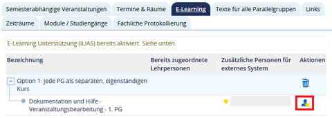 Exemplarische Ansicht von Veranstaltungsdetails im Portal². Hier wird der Inhalt des Reiters "E-Learning" angezeigt. Es ist sichtbar, dass jede Parallelgruppe der Veranstaltung als eigenständiger ILIAS-Kurs angelegt wurde. In der Spalte "Aktionen" ist ein Person-mit-Stern-Symbol rot markiert. Dieses dient dazu, weitere Personen "für externes System" (ILIAS) zum Kurs hinzuzufügen.